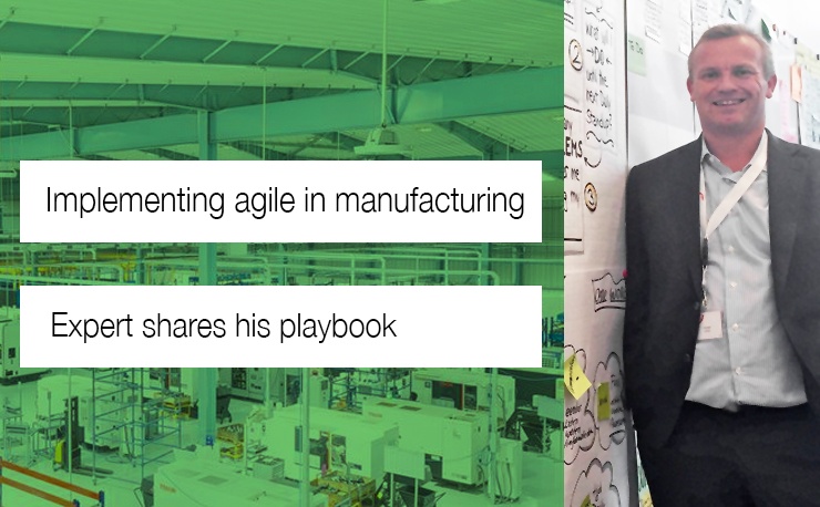 How to Implement Agile in Manufacturing - Expert Shares His Playbook