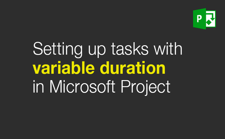 Microsoft Project: Tasks with variable duration (hammock task) featured image