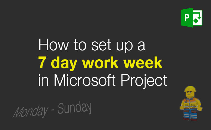 How to set up a 7-day work week in Microsoft Project