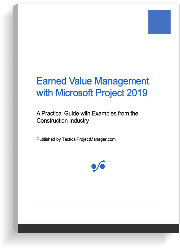 Guide to Earned Value Management (EVM) with Microsoft Project 2019